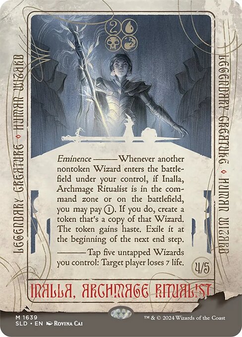 Eminence — Whenever another nontoken Wizard enters the battlefield under your control, if Inalla, Archmage Ritualist is in the command zone or on the battlefield, you may pay {1}. If you do, create a token that's a copy of that Wizard. The token gains haste. Exile it at the beginning of the next end step.
Tap five untapped Wizards you control: Target player loses 7 life.