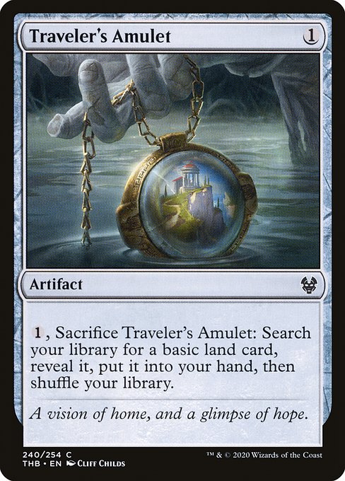 {1}, Sacrifice Traveler's Amulet: Search your library for a basic land card, reveal it, put it into your hand, then shuffle.