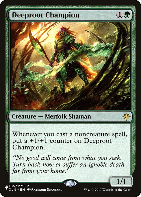 Whenever you cast a noncreature spell, put a +1/+1 counter on Deeproot Champion.