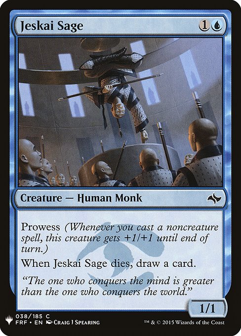 Prowess (Whenever you cast a noncreature spell, this creature gets +1/+1 until end of turn.)
When Jeskai Sage dies, draw a card.