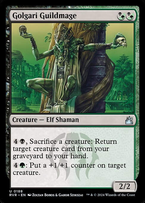 {4}{B}, Sacrifice a creature: Return target creature card from your graveyard to your hand.
{4}{G}: Put a +1/+1 counter on target creature.