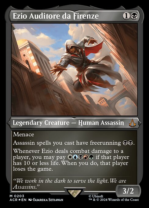 Menace
Assassin spells you cast have freerunning {B}{B}. (You may cast a spell for its freerunning cost if you dealt combat damage to a player this turn with an Assassin or commander.)
Whenever Ezio deals combat damage to a player, you may pay {W}{U}{B}{R}{G} if that player has 10 or less life. When you do, that player loses the game.