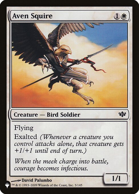 Flying
Exalted (Whenever a creature you control attacks alone, that creature gets +1/+1 until end of turn.)