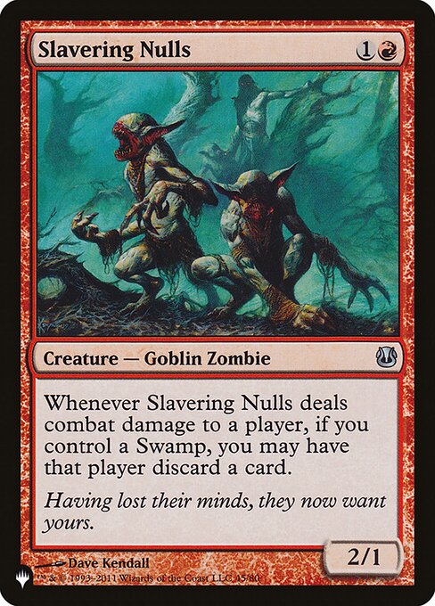 Whenever Slavering Nulls deals combat damage to a player, if you control a Swamp, you may have that player discard a card.