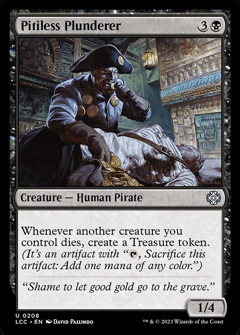 Whenever another creature you control dies, create a Treasure token. (It's an artifact with "{T}, Sacrifice this token: Add one mana of any color.")