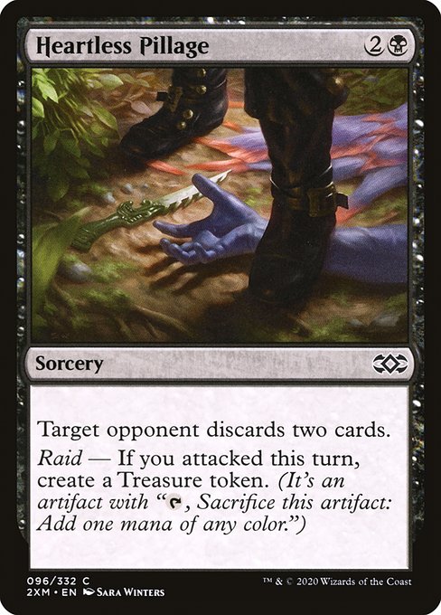 Target opponent discards two cards.
Raid — If you attacked this turn, create a Treasure token. (It's an artifact with "{T}, Sacrifice this artifact: Add one mana of any color.")