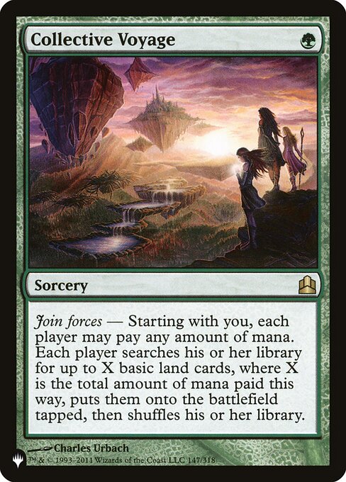 Join forces — Starting with you, each player may pay any amount of mana. Each player searches their library for up to X basic land cards, where X is the total amount of mana paid this way, puts them onto the battlefield tapped, then shuffles.