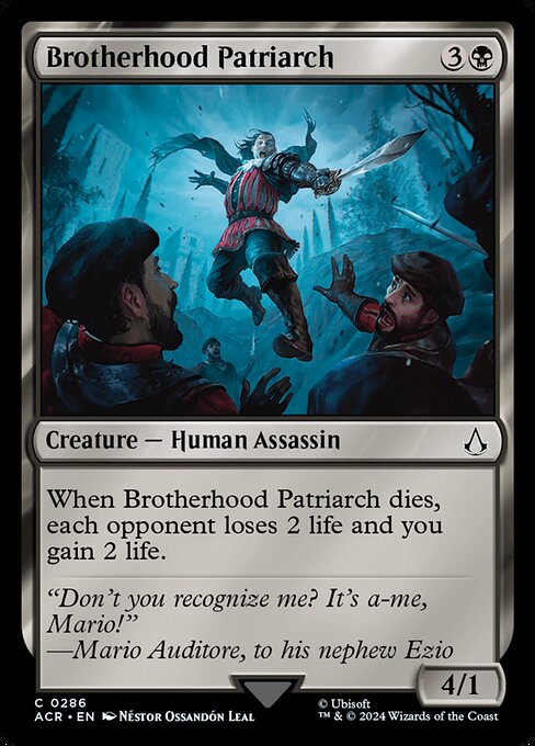 When Brotherhood Patriarch dies, each opponent loses 2 life and you gain 2 life.