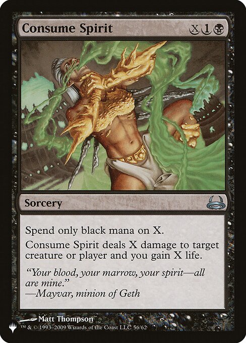 Spend only black mana on X.
Consume Spirit deals X damage to any target and you gain X life.