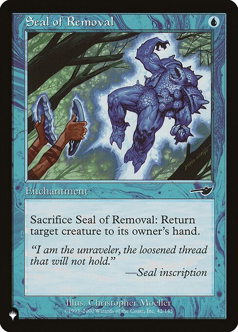 Sacrifice Seal of Removal: Return target creature to its owner's hand.