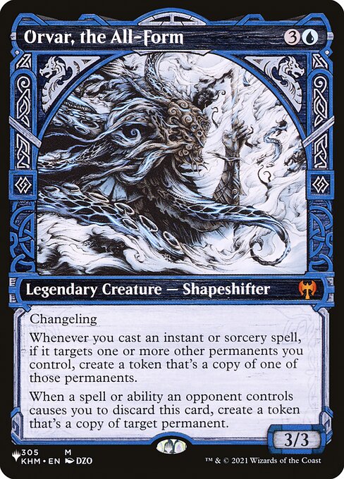 Changeling
Whenever you cast an instant or sorcery spell, if it targets one or more other permanents you control, create a token that's a copy of one of those permanents.
When a spell or ability an opponent controls causes you to discard this card, create a token that's a copy of target permanent.