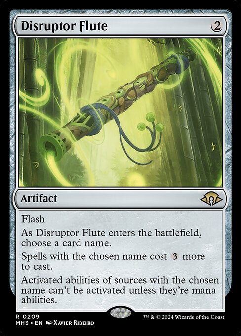 Flash
As Disruptor Flute enters the battlefield, choose a card name.
Spells with the chosen name cost {3} more to cast.
Activated abilities of sources with the chosen name can't be activated unless they're mana abilities.