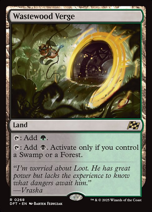 {T}: Add {G}.
{T}: Add {B}. Activate only if you control a Swamp or a Forest.