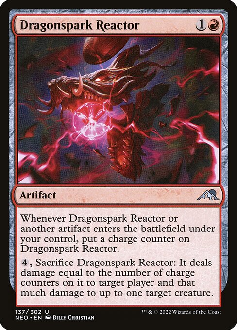 Whenever Dragonspark Reactor or another artifact enters the battlefield under your control, put a charge counter on Dragonspark Reactor.
{4}, Sacrifice Dragonspark Reactor: It deals damage equal to the number of charge counters on it to target player and that much damage to up to one target creature.
