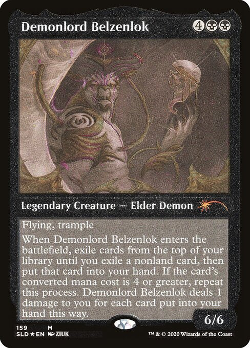 Flying, trample
When Demonlord Belzenlok enters the battlefield, exile cards from the top of your library until you exile a nonland card, then put that card into your hand. If the card's mana value is 4 or greater, repeat this process. Demonlord Belzenlok deals 1 damage to you for each card put into your hand this way.