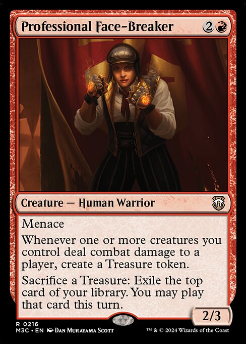 Menace
Whenever one or more creatures you control deal combat damage to a player, create a Treasure token.
Sacrifice a Treasure: Exile the top card of your library. You may play that card this turn.