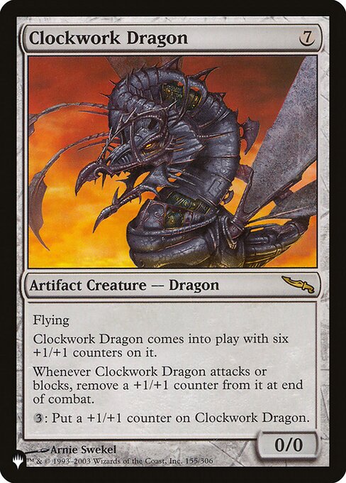 Flying
Clockwork Dragon enters with six +1/+1 counters on it.
Whenever Clockwork Dragon attacks or blocks, remove a +1/+1 counter from it at end of combat.
{3}: Put a +1/+1 counter on Clockwork Dragon.