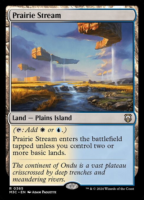 ({T}: Add {W} or {U}.)
Prairie Stream enters tapped unless you control two or more basic lands.