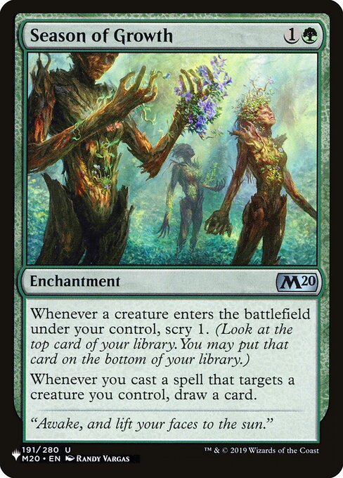 Whenever a creature you control enters, scry 1. (Look at the top card of your library. You may put that card on the bottom.)
Whenever you cast a spell that targets a creature you control, draw a card.