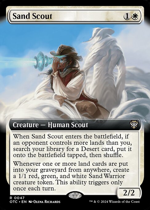 When Sand Scout enters the battlefield, if an opponent controls more lands than you, search your library for a Desert card, put it onto the battlefield tapped, then shuffle.
Whenever one or more land cards are put into your graveyard from anywhere, create a 1/1 red, green, and white Sand Warrior creature token. This ability triggers only once each turn.