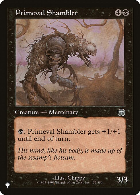 {B}: Primeval Shambler gets +1/+1 until end of turn.