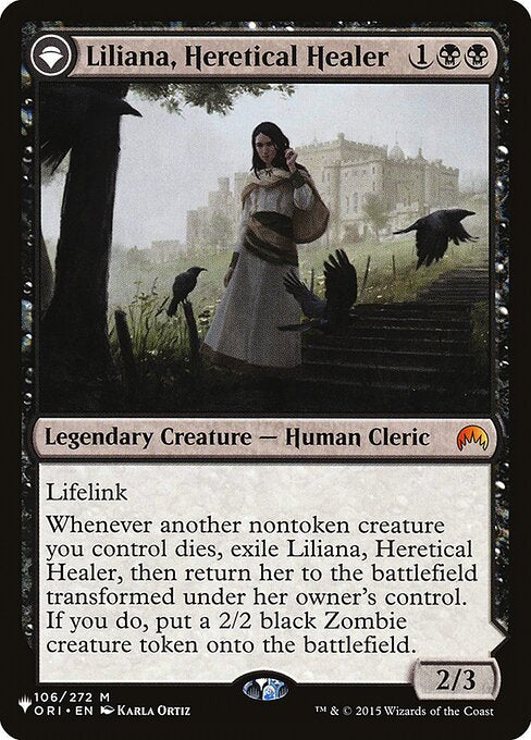 Lifelink
Whenever another nontoken creature you control dies, exile Liliana, Heretical Healer, then return her to the battlefield transformed under her owner's control. If you do, create a 2/2 black Zombie creature token.   +2: Each player discards a card.
−X: Return target nonlegendary creature card with mana value X from your graveyard to the battlefield.
−8: You get an emblem with "Whenever a creature dies, return it to the battlefield under your control at the beginning of the next end step."