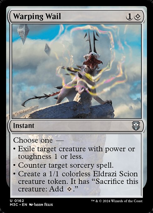 ({C} represents colorless mana.)
Choose one —
• Exile target creature with power or toughness 1 or less.
• Counter target sorcery spell.
• Create a 1/1 colorless Eldrazi Scion creature token. It has "Sacrifice this creature: Add {C}."