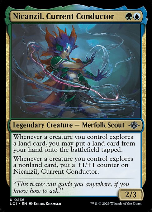 Whenever a creature you control explores a land card, you may put a land card from your hand onto the battlefield tapped.
Whenever a creature you control explores a nonland card, put a +1/+1 counter on Nicanzil, Current Conductor.