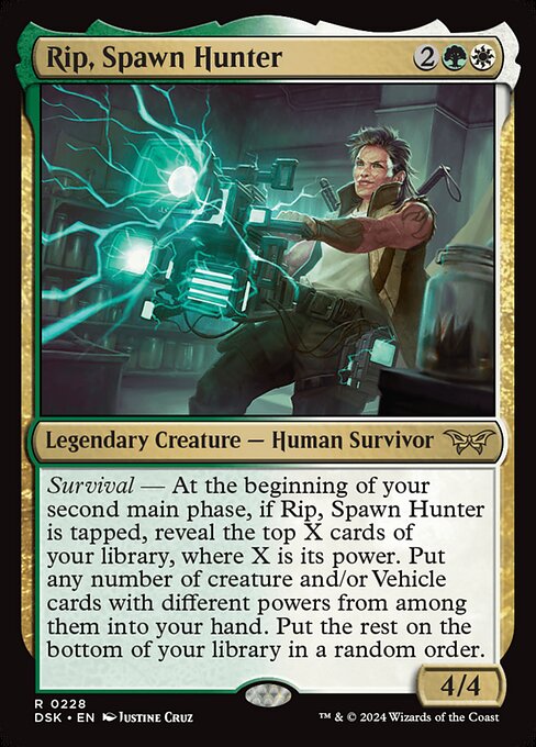 Survival — At the beginning of your second main phase, if Rip, Spawn Hunter is tapped, reveal the top X cards of your library, where X is its power. Put any number of creature and/or Vehicle cards with different powers from among them into your hand. Put the rest on the bottom of your library in a random order.