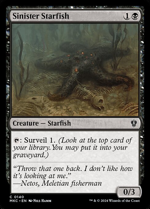 {T}: Surveil 1. (Look at the top card of your library. You may put it into your graveyard.)