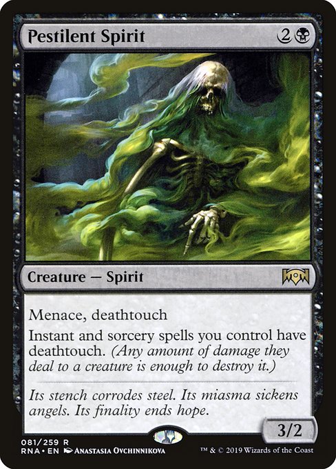 Menace, deathtouch
Instant and sorcery spells you control have deathtouch. (Any amount of damage they deal to a creature is enough to destroy it.)