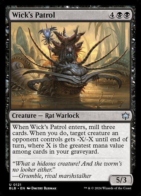 When Wick's Patrol enters, mill three cards. When you do, target creature an opponent controls gets -X/-X until end of turn, where X is the greatest mana value among cards in your graveyard.