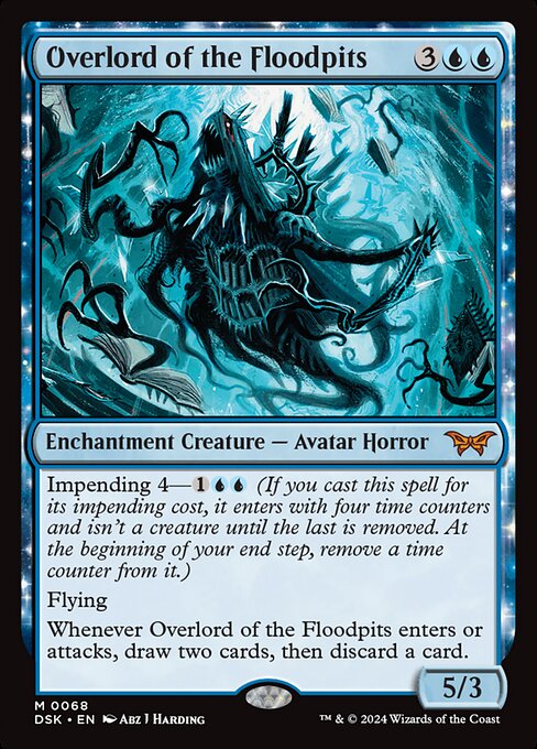 Impending 4—{1}{U}{U} (If you cast this spell for its impending cost, it enters with four time counters and isn't a creature until the last is removed. At the beginning of your end step, remove a time counter from it.)
Flying
Whenever Overlord of the Floodpits enters or attacks, draw two cards, then discard a card.