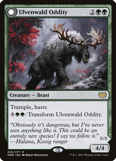 Trample, haste
{5}{G}{G}: Transform Ulvenwald Oddity.   Trample, haste
Other creatures you control get +1/+1 and have trample and haste.