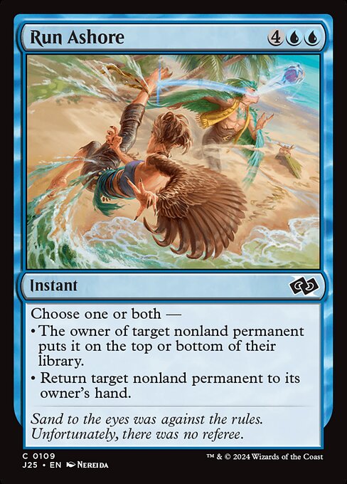 Choose one or both —
• The owner of target nonland permanent puts it on their choice of the top or bottom of their library.
• Return target nonland permanent to its owner's hand.
