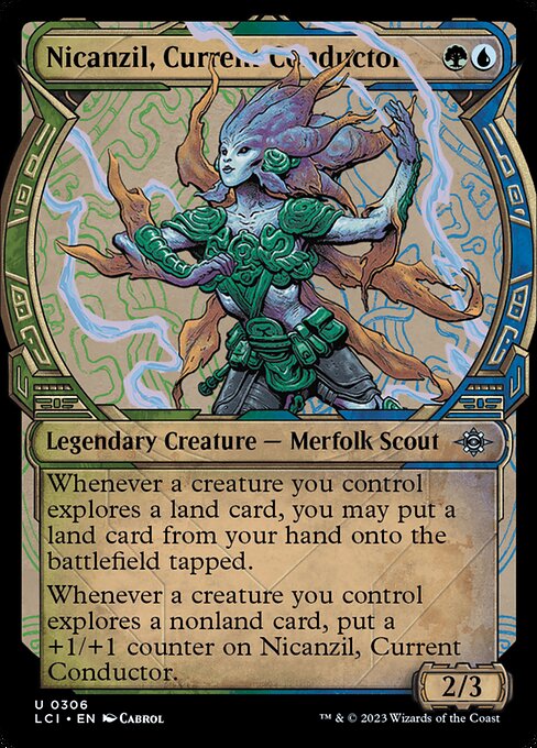 Whenever a creature you control explores a land card, you may put a land card from your hand onto the battlefield tapped.
Whenever a creature you control explores a nonland card, put a +1/+1 counter on Nicanzil, Current Conductor.