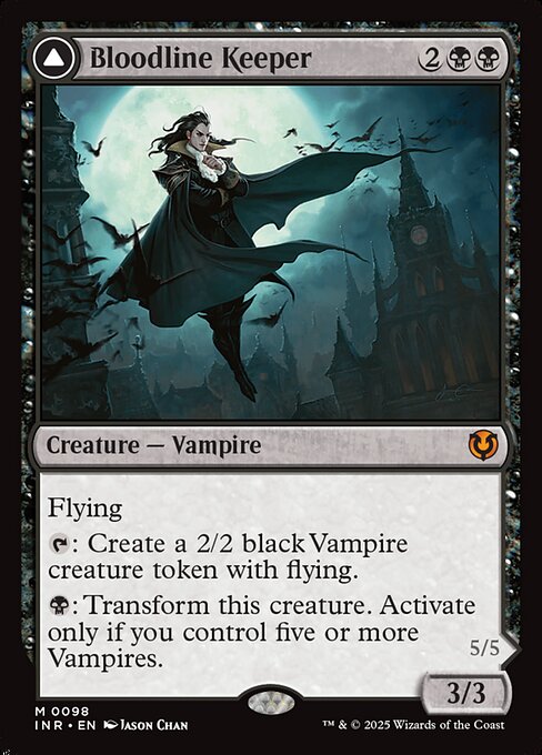 Flying
{T}: Create a 2/2 black Vampire creature token with flying.
{B}: Transform this creature. Activate only if you control five or more Vampires.   Flying
Other Vampire creatures you control get +2/+2.
{T}: Create a 2/2 black Vampire creature token with flying.
