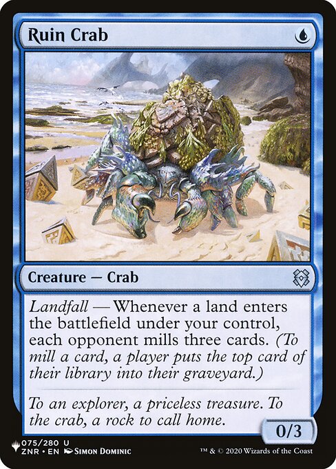 Landfall — Whenever a land you control enters, each opponent mills three cards. (To mill a card, a player puts the top card of their library into their graveyard.)