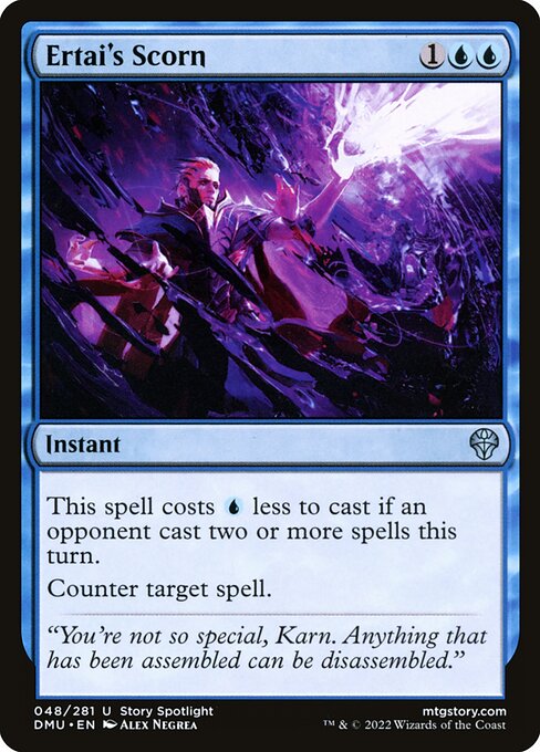This spell costs {U} less to cast if an opponent cast two or more spells this turn.
Counter target spell.