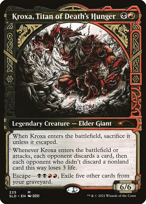 When Kroxa enters the battlefield, sacrifice it unless it escaped.
Whenever Kroxa enters the battlefield or attacks, each opponent discards a card, then each opponent who didn't discard a nonland card this way loses 3 life.
Escape—{B}{B}{R}{R}, Exile five other cards from your graveyard. (You may cast this card from your graveyard for its escape cost.)