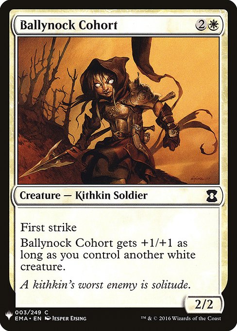 First strike
Ballynock Cohort gets +1/+1 as long as you control another white creature.