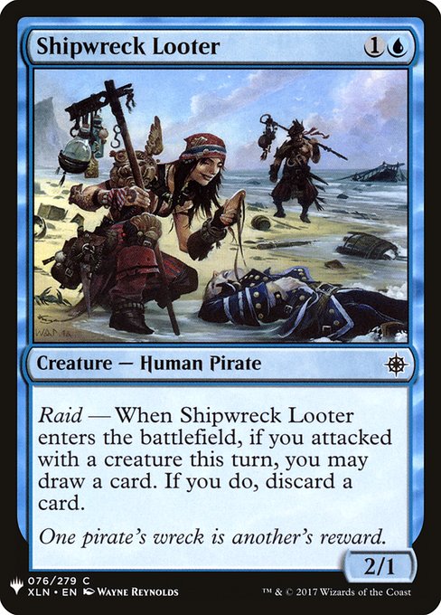 Raid — When Shipwreck Looter enters, if you attacked this turn, you may draw a card. If you do, discard a card.