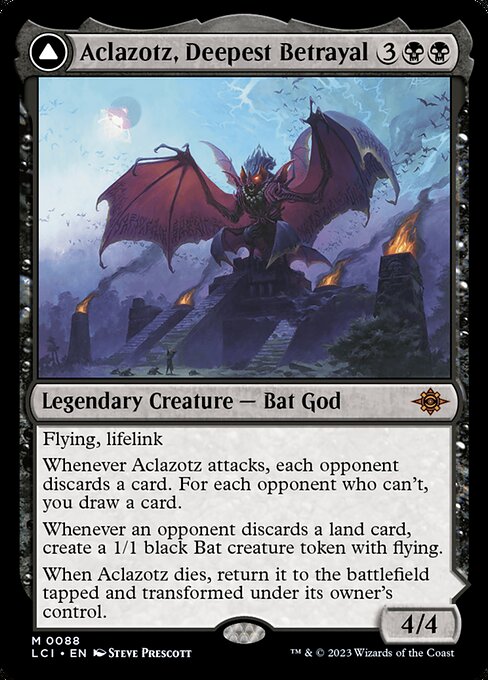 Flying, lifelink
Whenever Aclazotz attacks, each opponent discards a card. For each opponent who can't, you draw a card.
Whenever an opponent discards a land card, create a 1/1 black Bat creature token with flying.
When Aclazotz dies, return it to the battlefield tapped and transformed under its owner's control.   (Transforms from Aclazotz, Deepest Betrayal.)
{T}: Add {B}.
{2}{B}, {T}: Transform Temple of the Dead. Activate only if a player has one or fewer cards in hand and only as a sorcery.