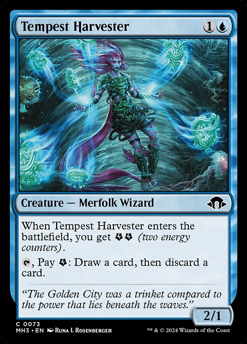 When Tempest Harvester enters the battlefield, you get {E}{E} (two energy counters).
{T}, Pay {E}: Draw a card, then discard a card.