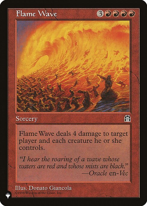 Flame Wave deals 4 damage to target player or planeswalker and each creature that player or that planeswalker's controller controls.