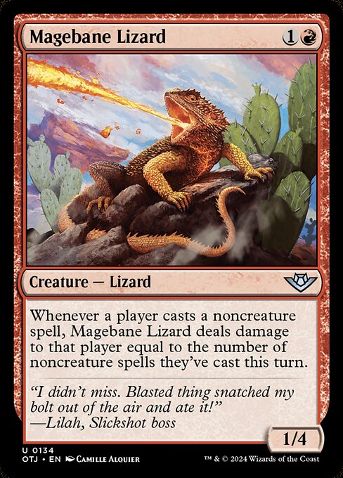 Whenever a player casts a noncreature spell, Magebane Lizard deals damage to that player equal to the number of noncreature spells they've cast this turn.