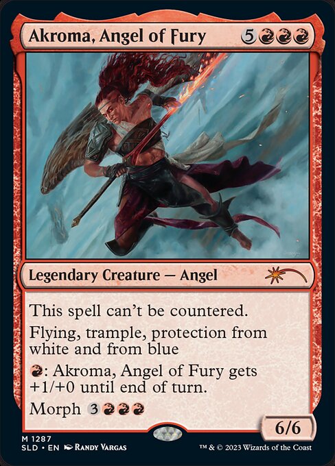This spell can't be countered.
Flying, trample, protection from white and from blue
{R}: Akroma, Angel of Fury gets +1/+0 until end of turn.
Morph {3}{R}{R}{R} (You may cast this card face down as a 2/2 creature for {3}. Turn it face up any time for its morph cost.)
