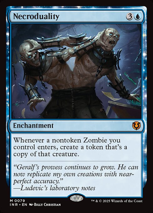 Whenever a nontoken Zombie you control enters, create a token that's a copy of that creature.