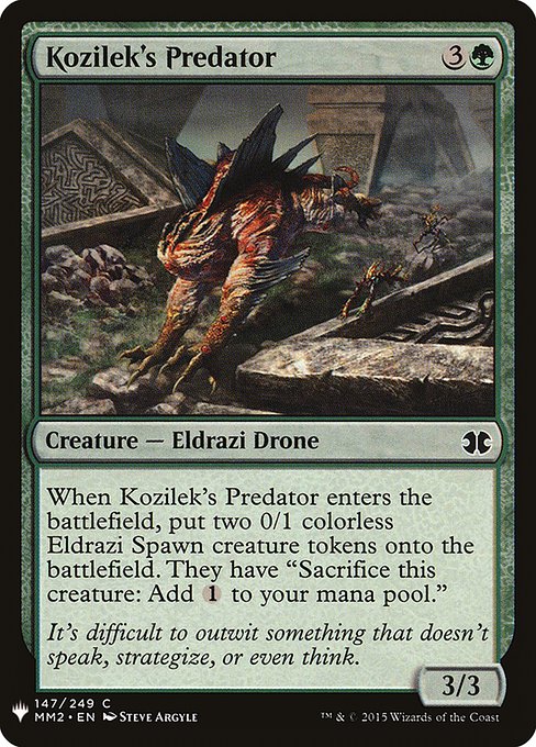 When Kozilek's Predator enters, create two 0/1 colorless Eldrazi Spawn creature tokens. They have "Sacrifice this creature: Add {C}."