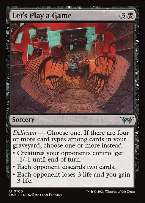 Delirium — Choose one. If there are four or more card types among cards in your graveyard, choose one or more instead.
• Creatures your opponents control get -1/-1 until end of turn.
• Each opponent discards two cards.
• Each opponent loses 3 life and you gain 3 life.